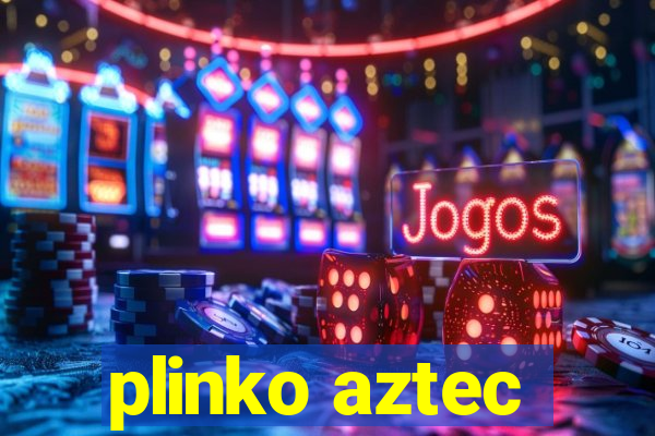 plinko aztec